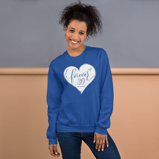 Forever 30 (Unisex Crew Neck Sweatshirt | Gildan)