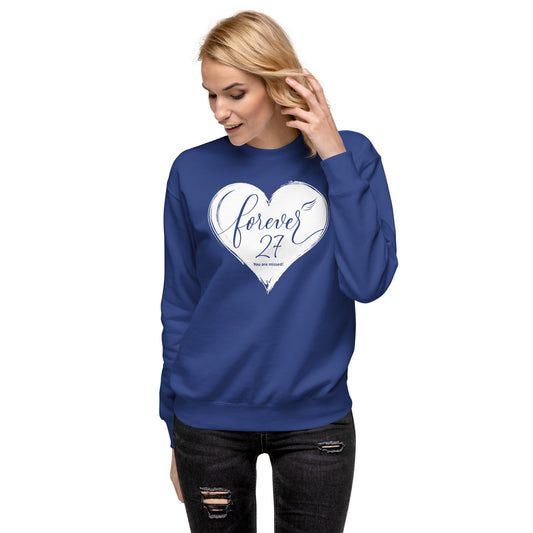 Forever 27 (Unisex Premium Sweatshirt | Cotton Heritage)