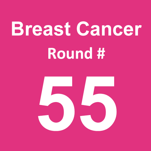 Breast Cancer - Round 55