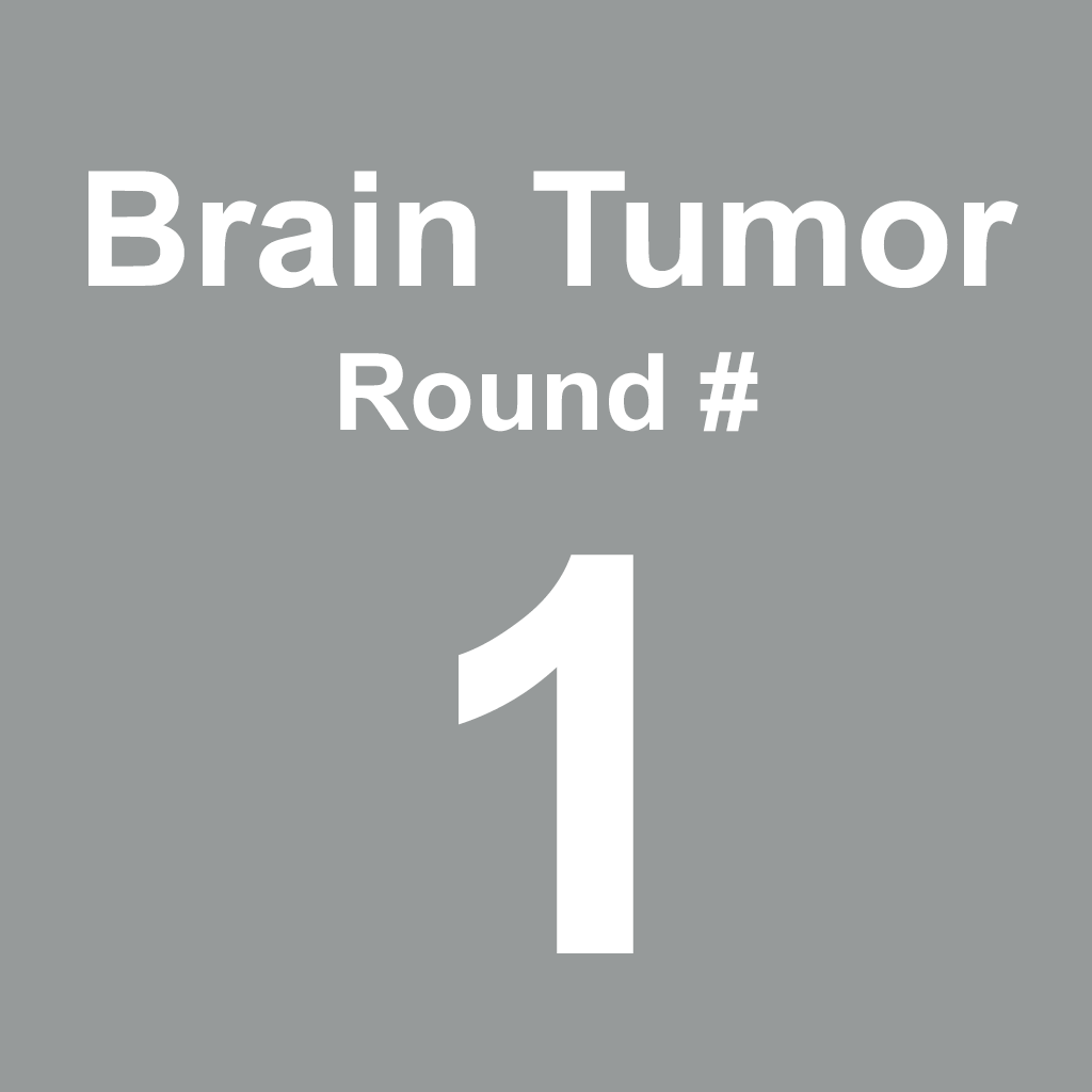 Brain Tumor/Cancer - Round 1