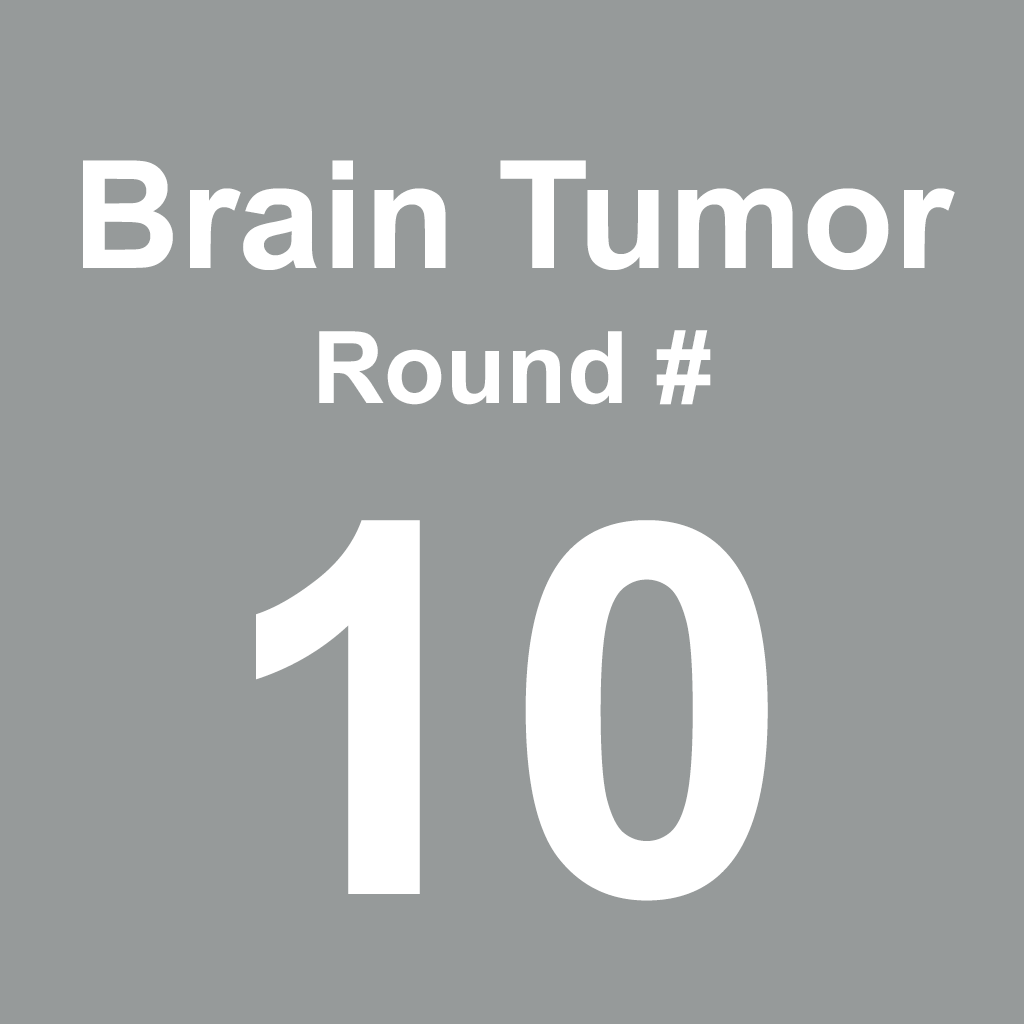 Brain Tumor/Cancer - Round 10