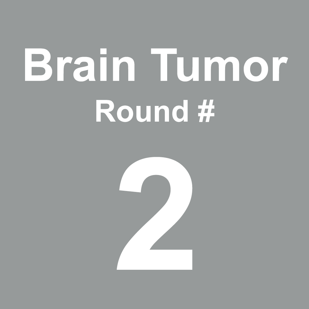 Brain Tumor/Cancer - Round 2