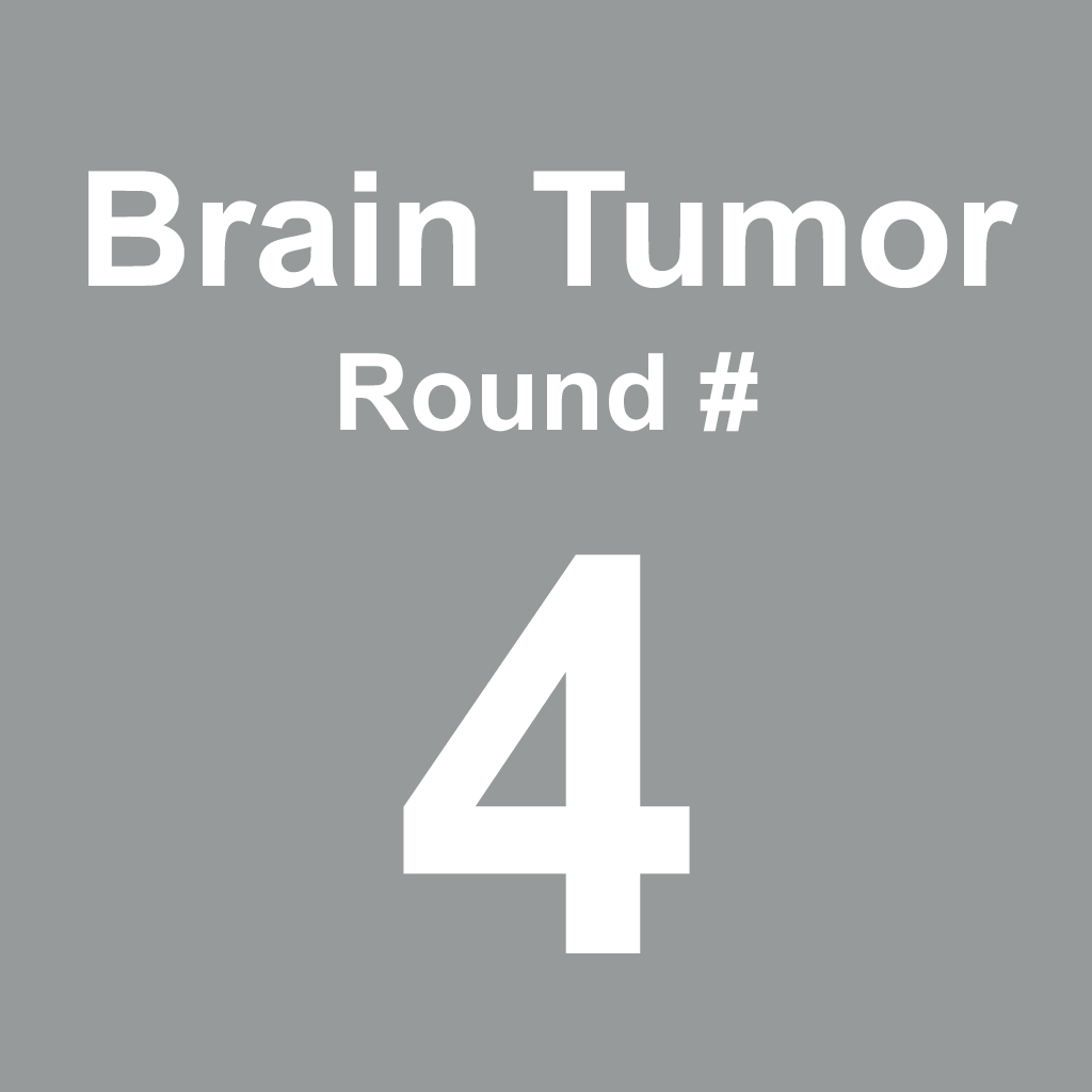 Brain Tumor/Cancer - Round 4