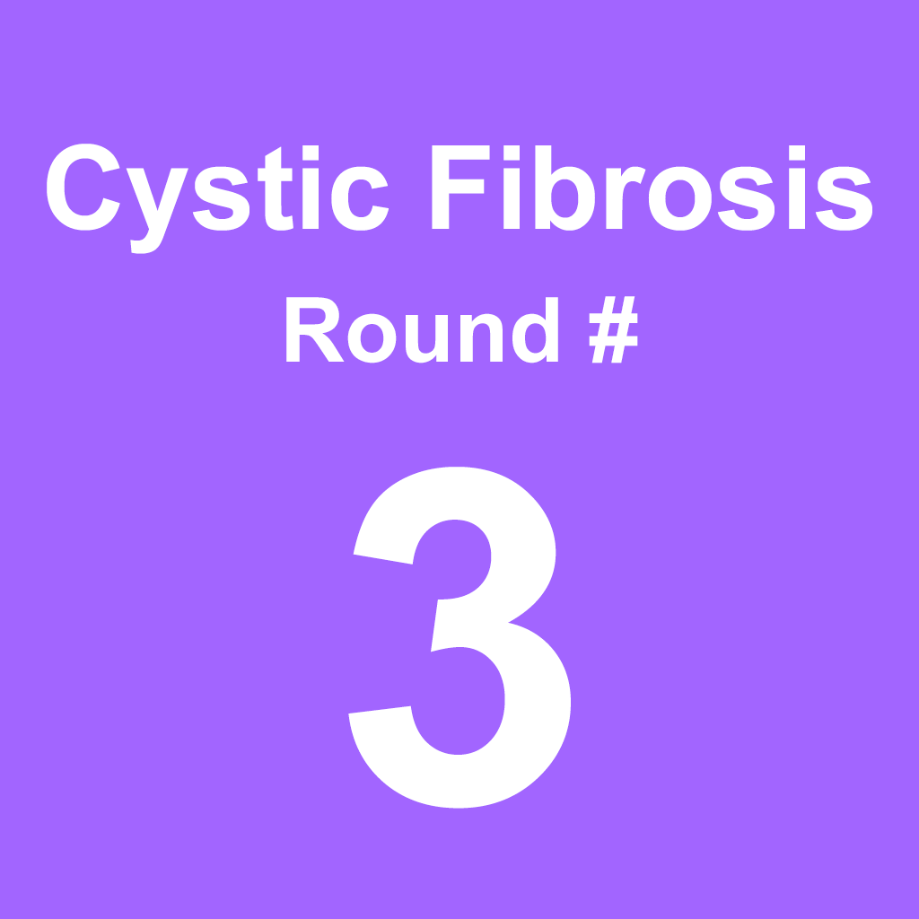 Cystic Fibrosis - Round 3