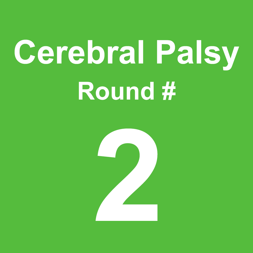 Cerebral Palsy - Round 2