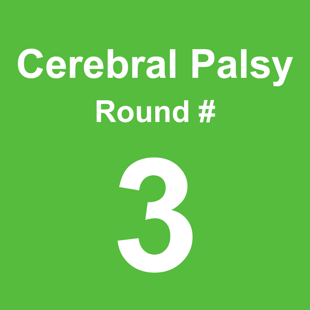 Cerebral Palsy - Round 3