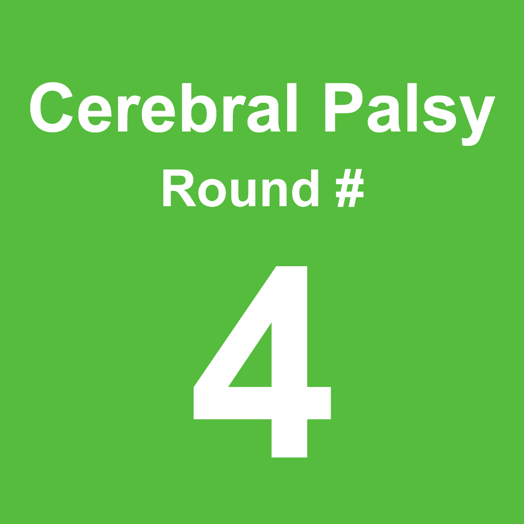Cerebral Palsy - Round 4