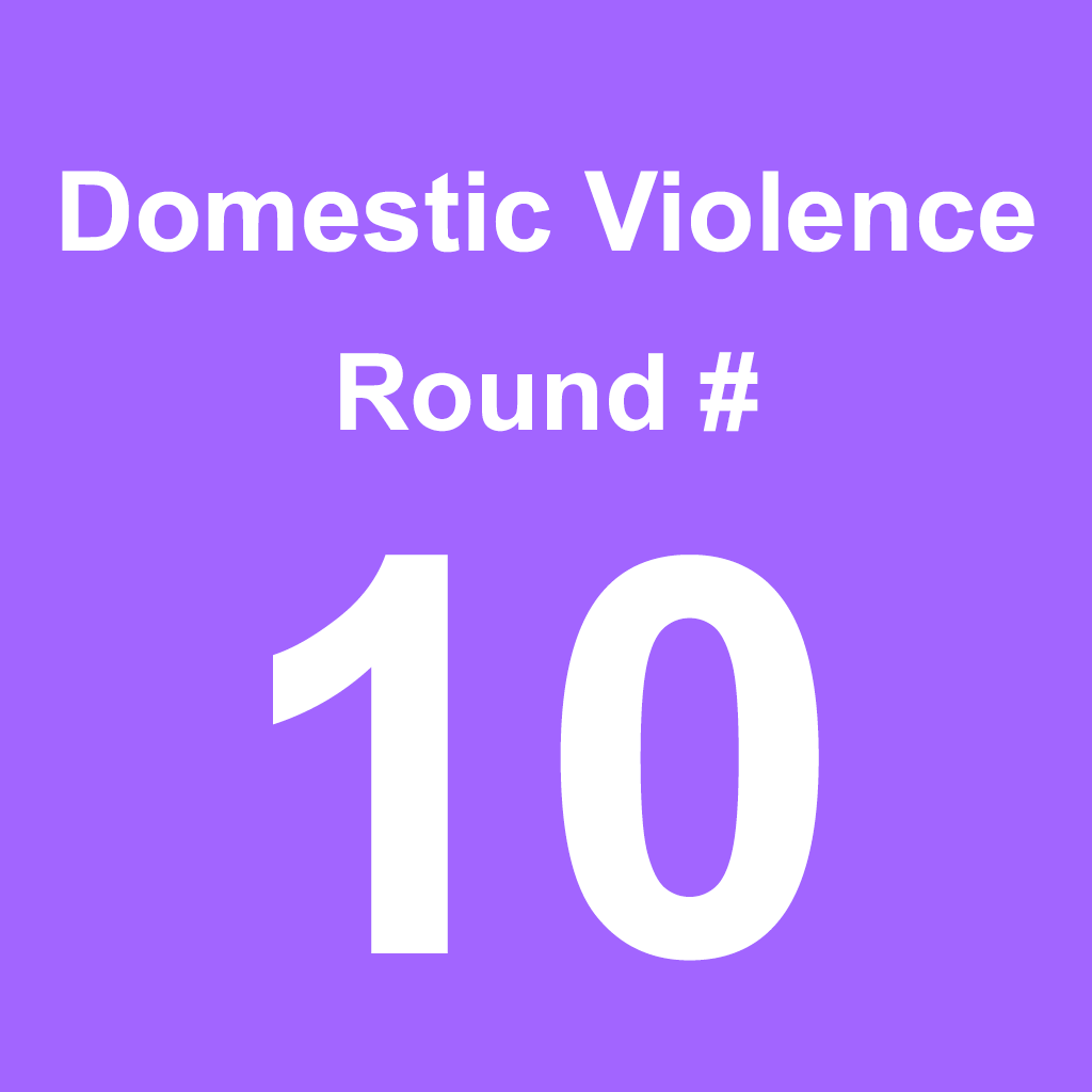 Domestic Violence - Round 10