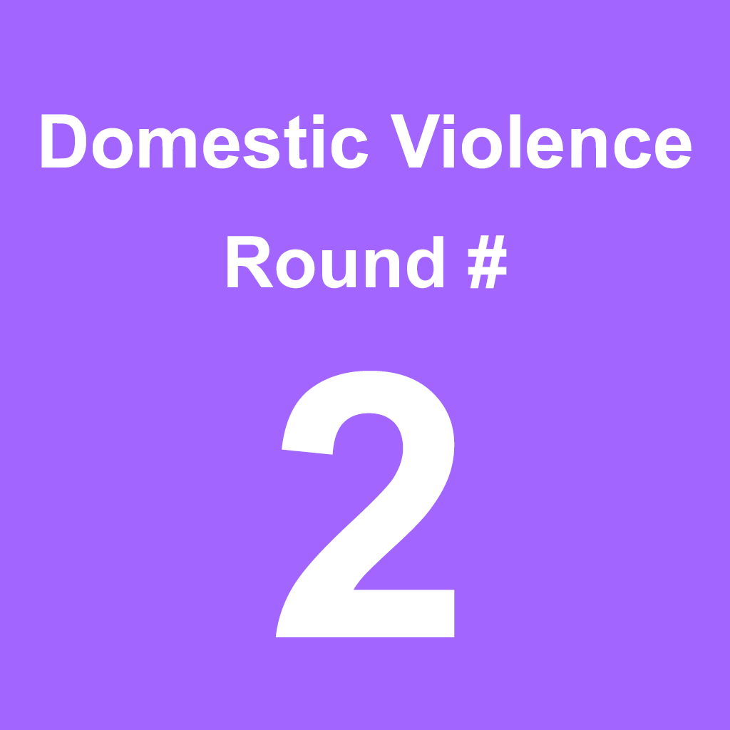 Domestic Violence - Round 2