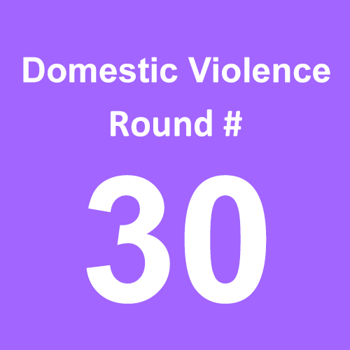 Domestic Violence - Round 30
