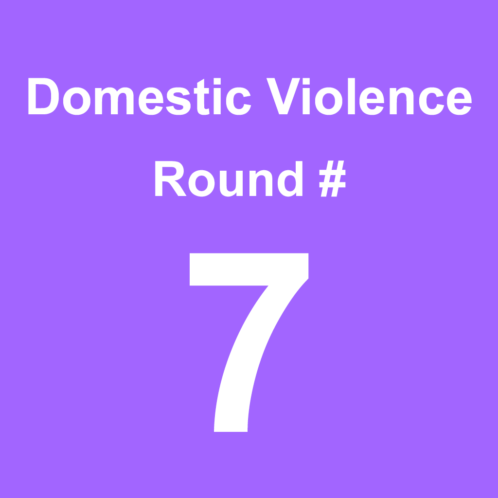 Domestic Violence - Round 7