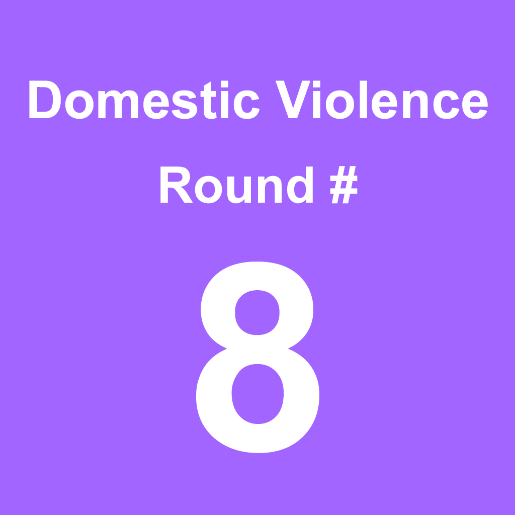 Domestic Violence - Round 8