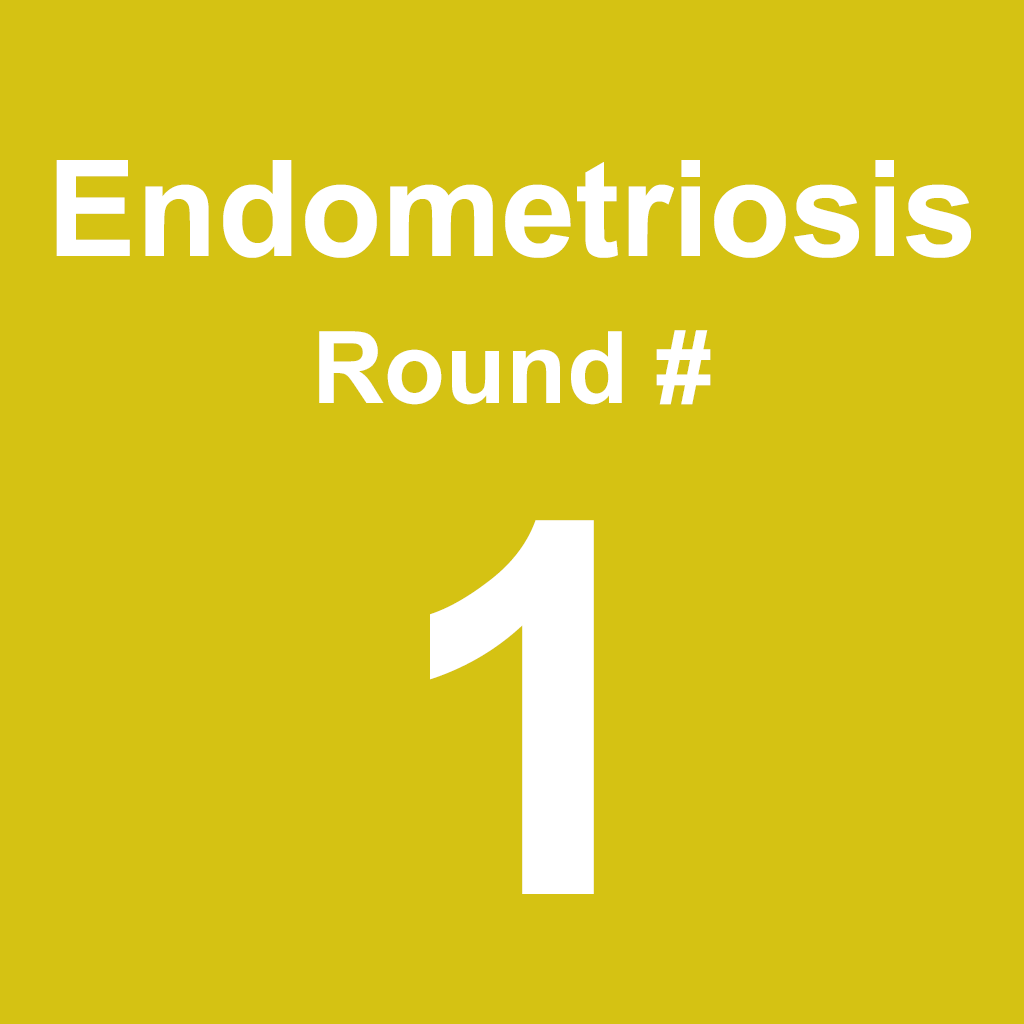 Endometriosis - Round 1