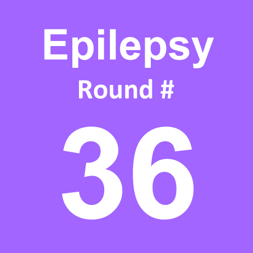 Epilepsy - Round 36