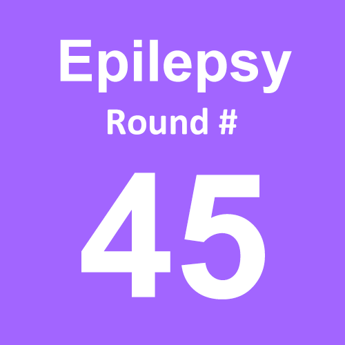 Epilepsy - Round 45