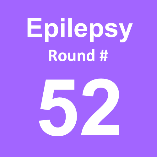 Epilepsy - Round 52