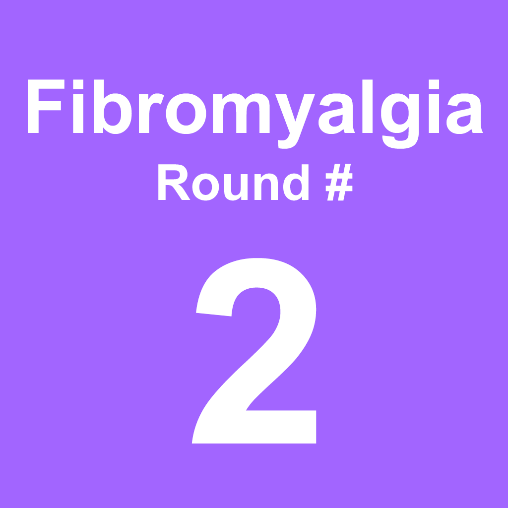 Fibromyalgia - Round 2