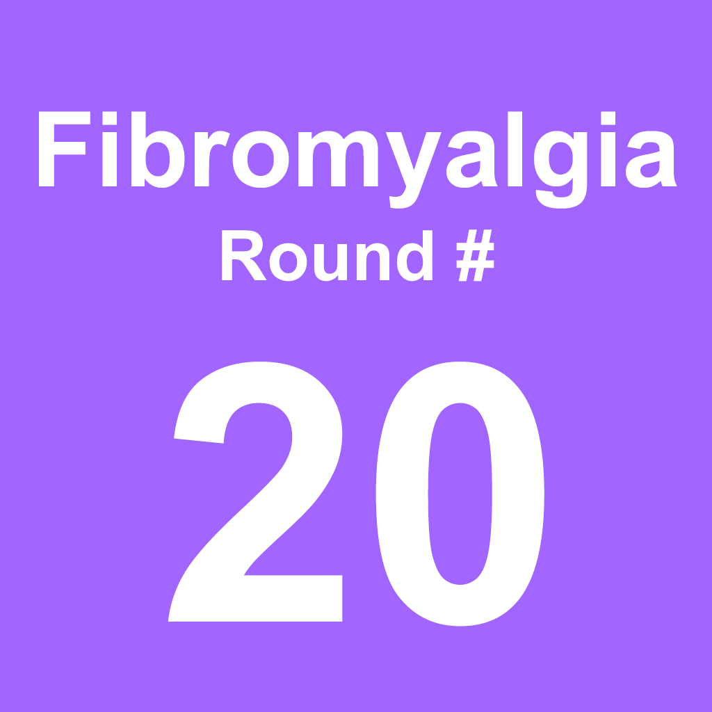 Fibromyalgia - Round 20