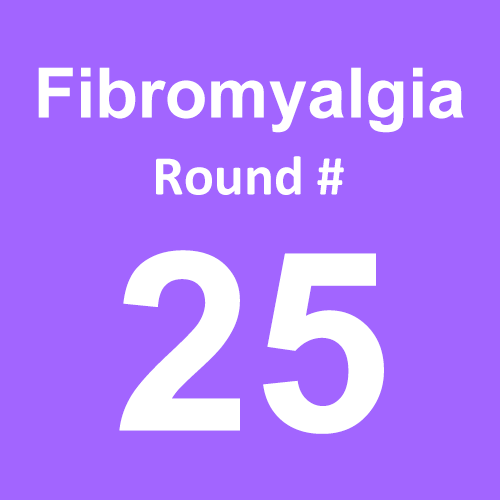 Fibromyalgia - Round 25