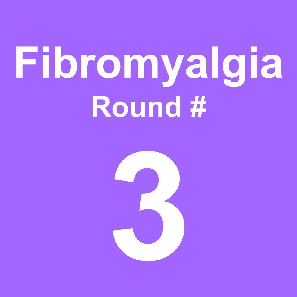 Fibromyalgia - Round 3