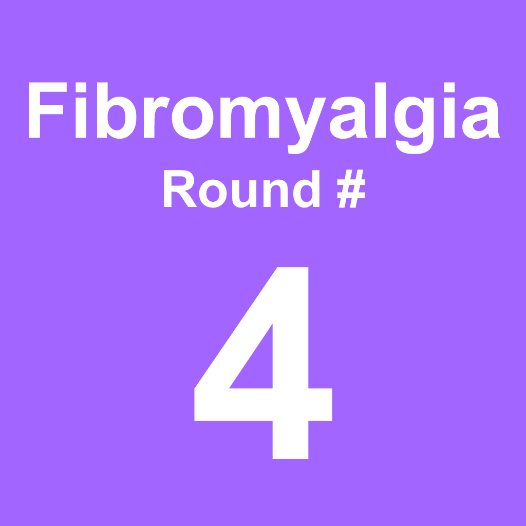 Fibromyalgia - Round 4