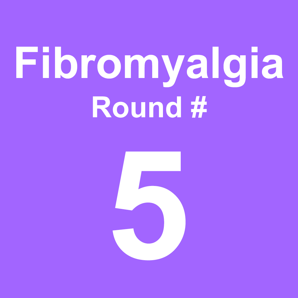 Fibromyalgia - Round 5