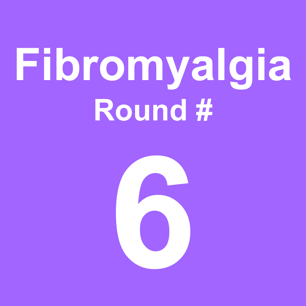 Fibromyalgia - Round 6
