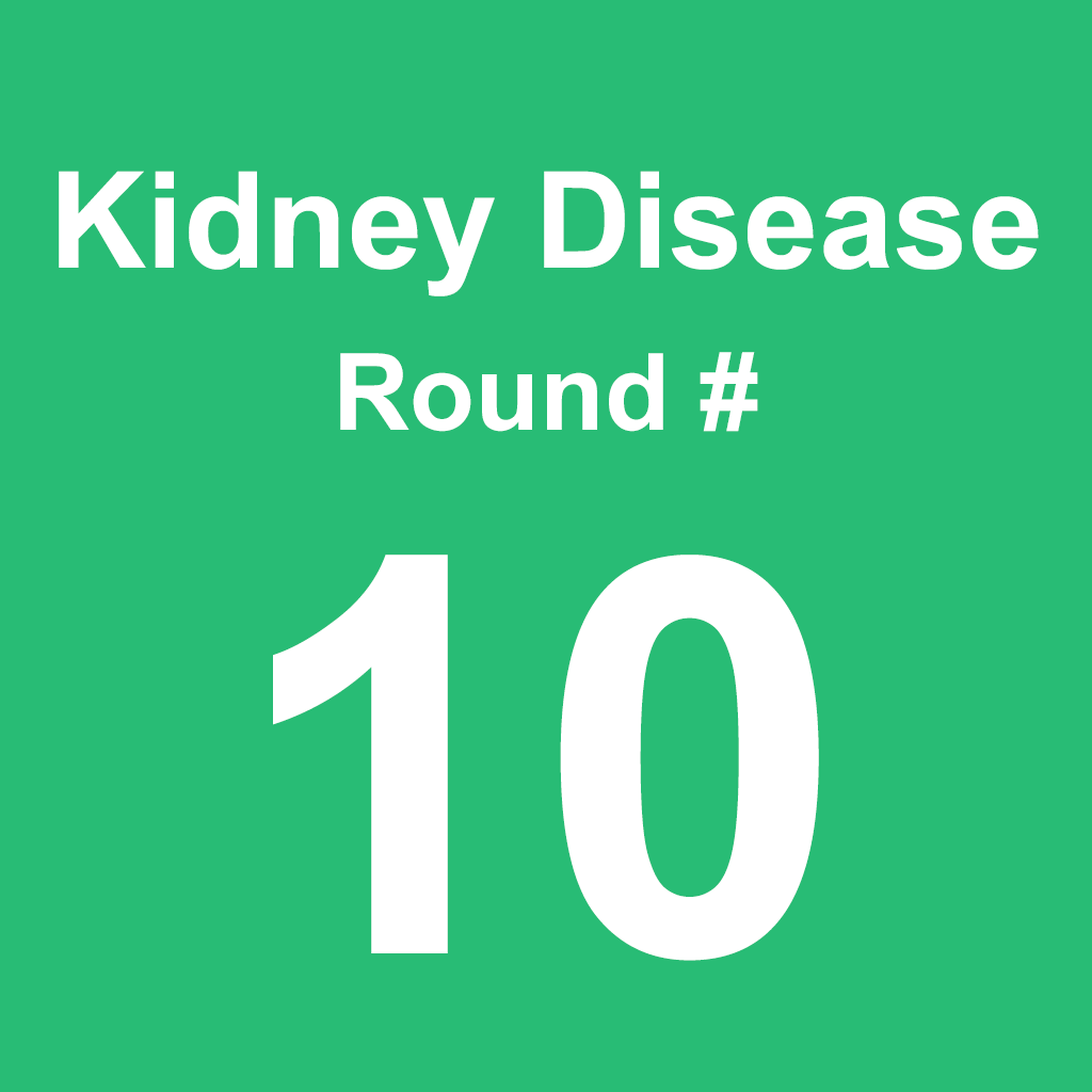 Kidney Disease - Round 10
