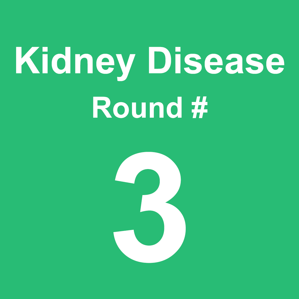Kidney Disease - Round 3