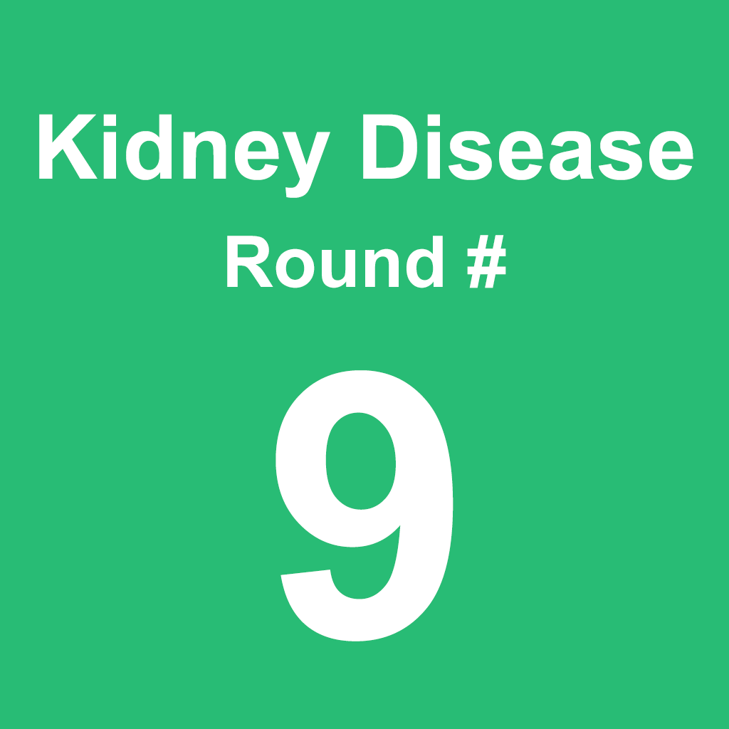 Kidney Disease - Round 9