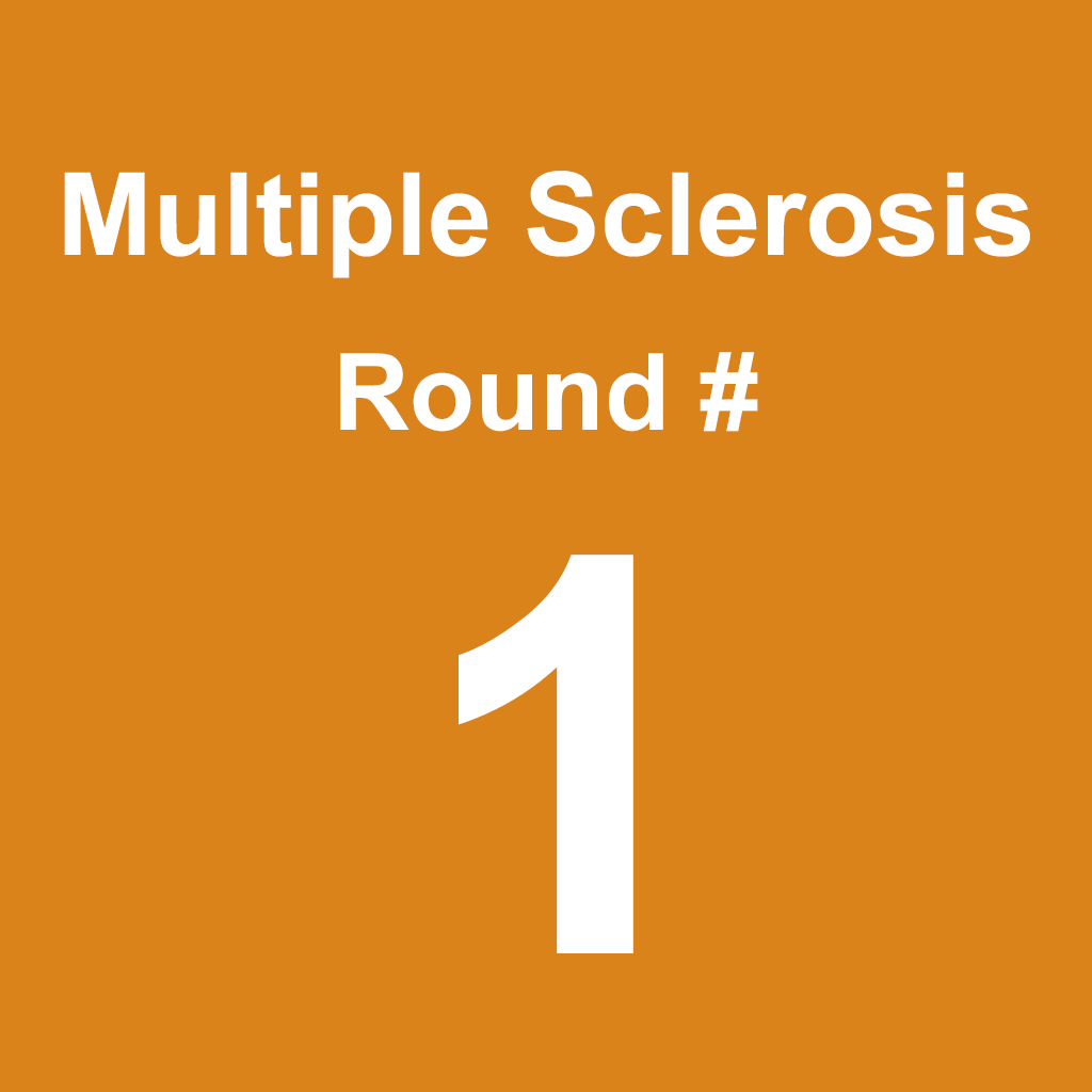 Multiple Sclerosis - Round 1
