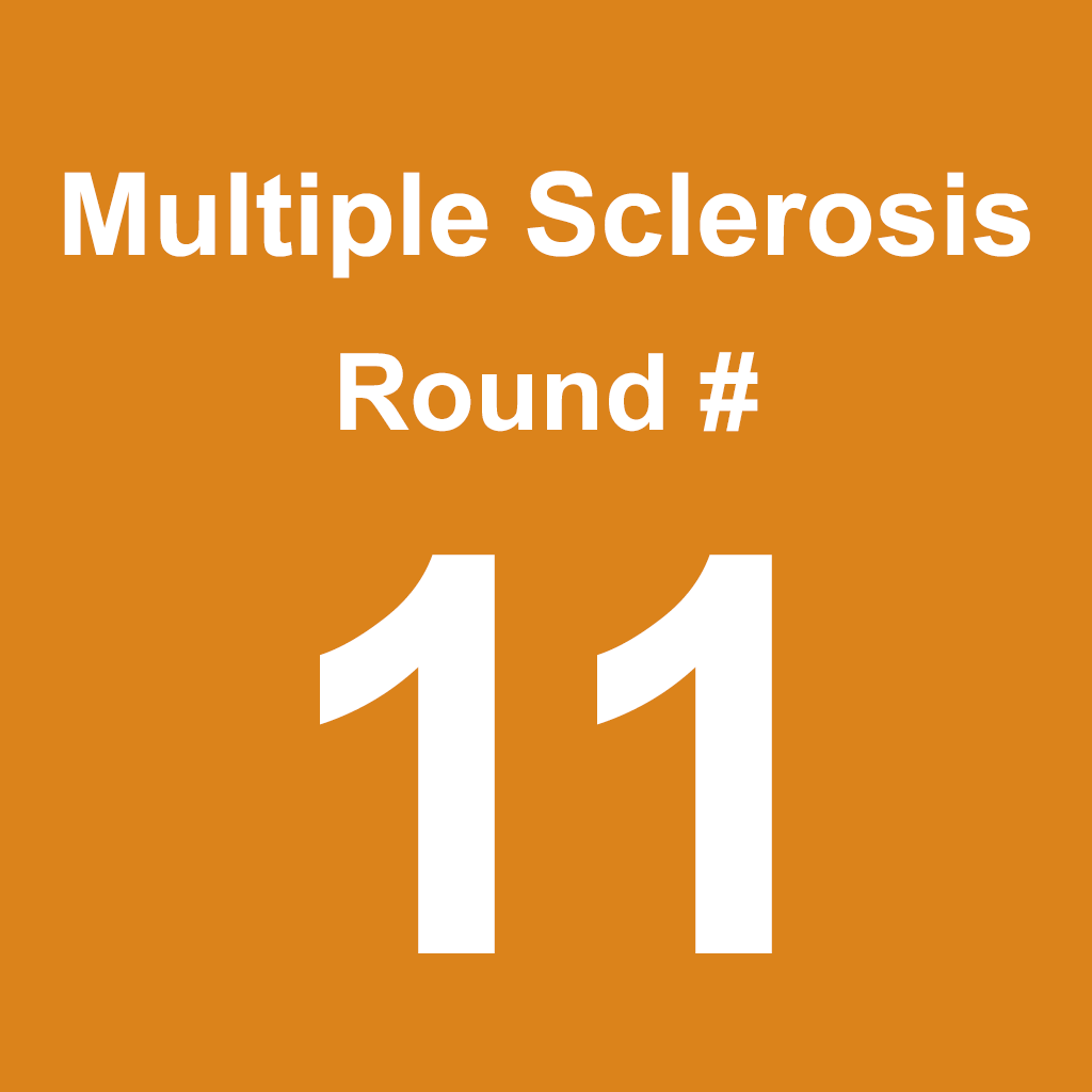 Multiple Sclerosis - Round 11