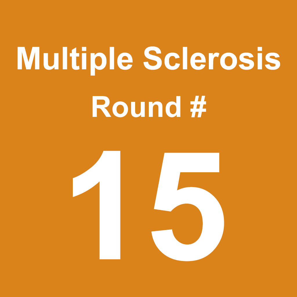Multiple Sclerosis - Round 15