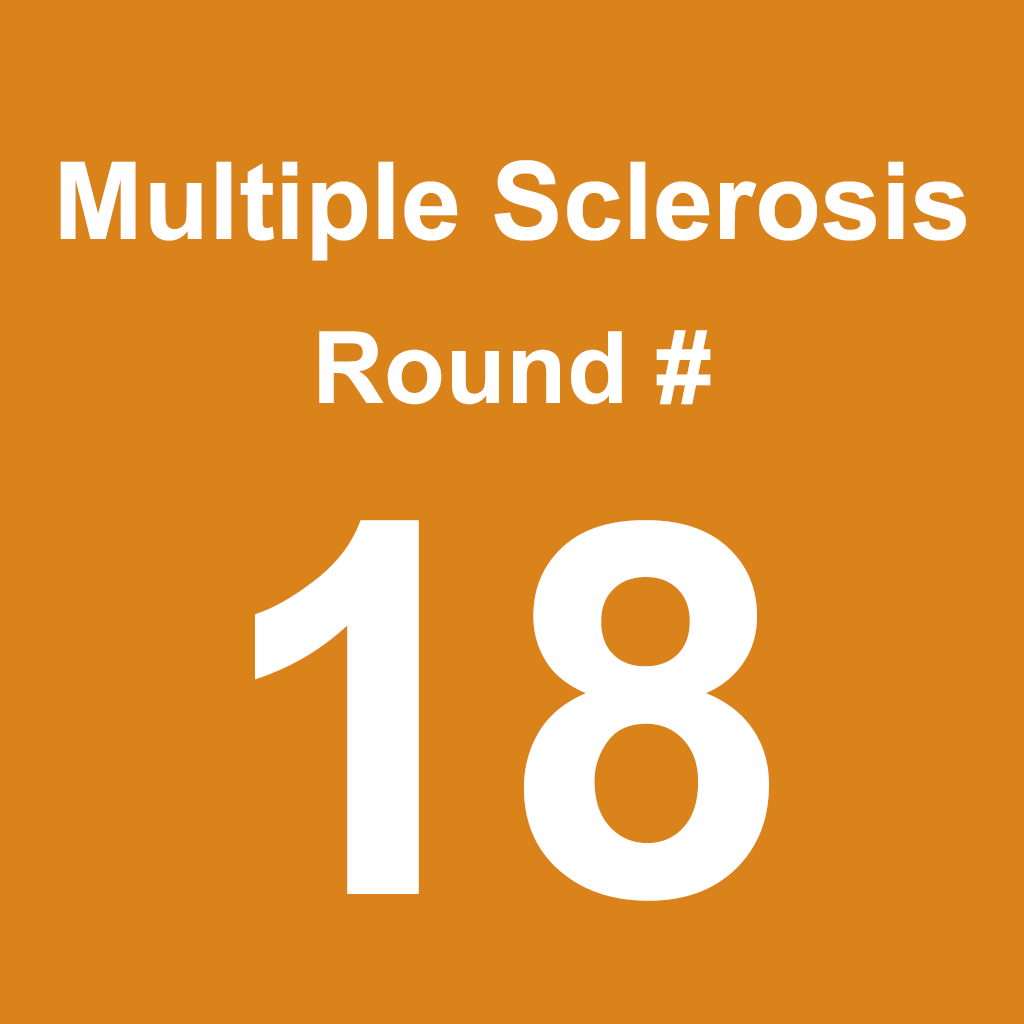 Multiple Sclerosis - Round 18