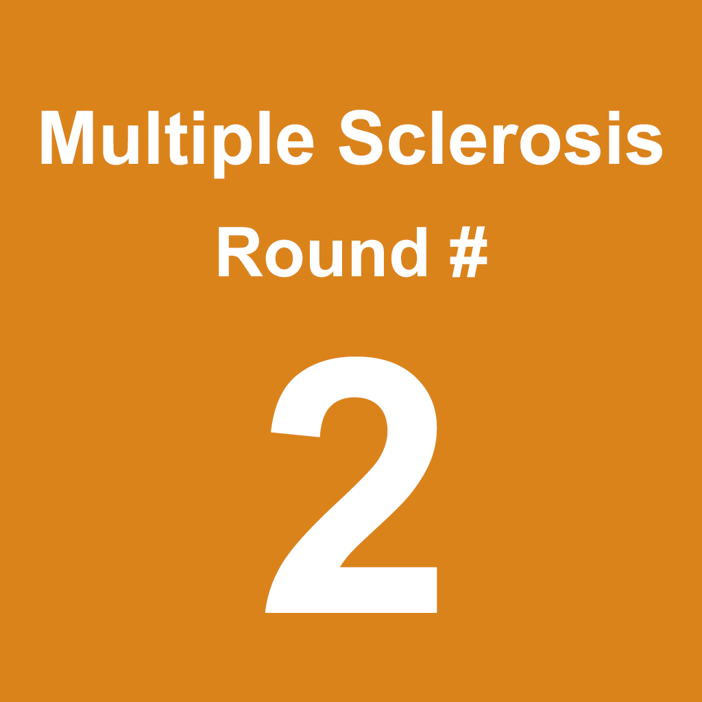 Multiple Sclerosis - Round 2