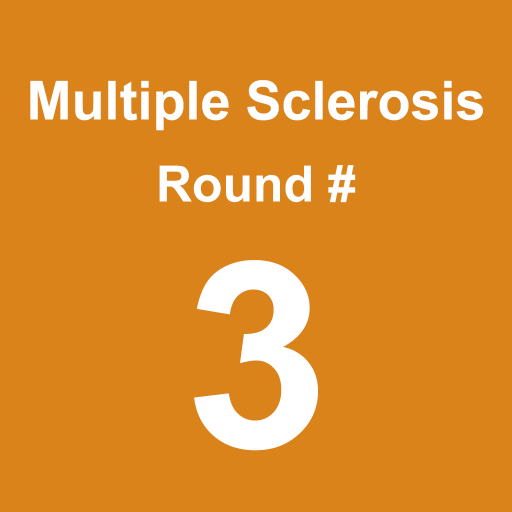 Multiple Sclerosis - Round 3