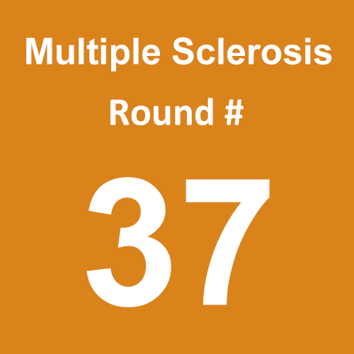 Multiple Sclerosis - Round 37