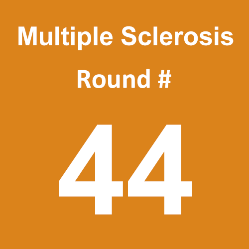 Multiple Sclerosis - Round 44