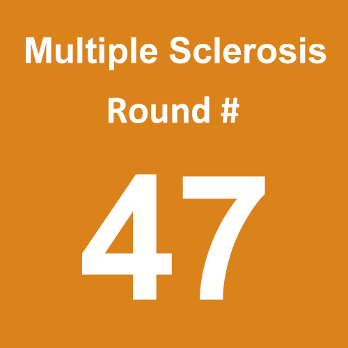 Multiple Sclerosis - Round 47