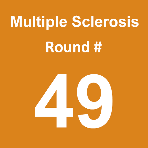 Multiple Sclerosis - Round 49