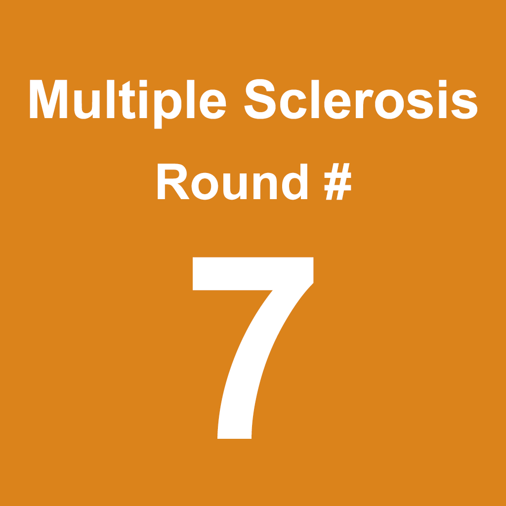 Multiple Sclerosis - Round 7