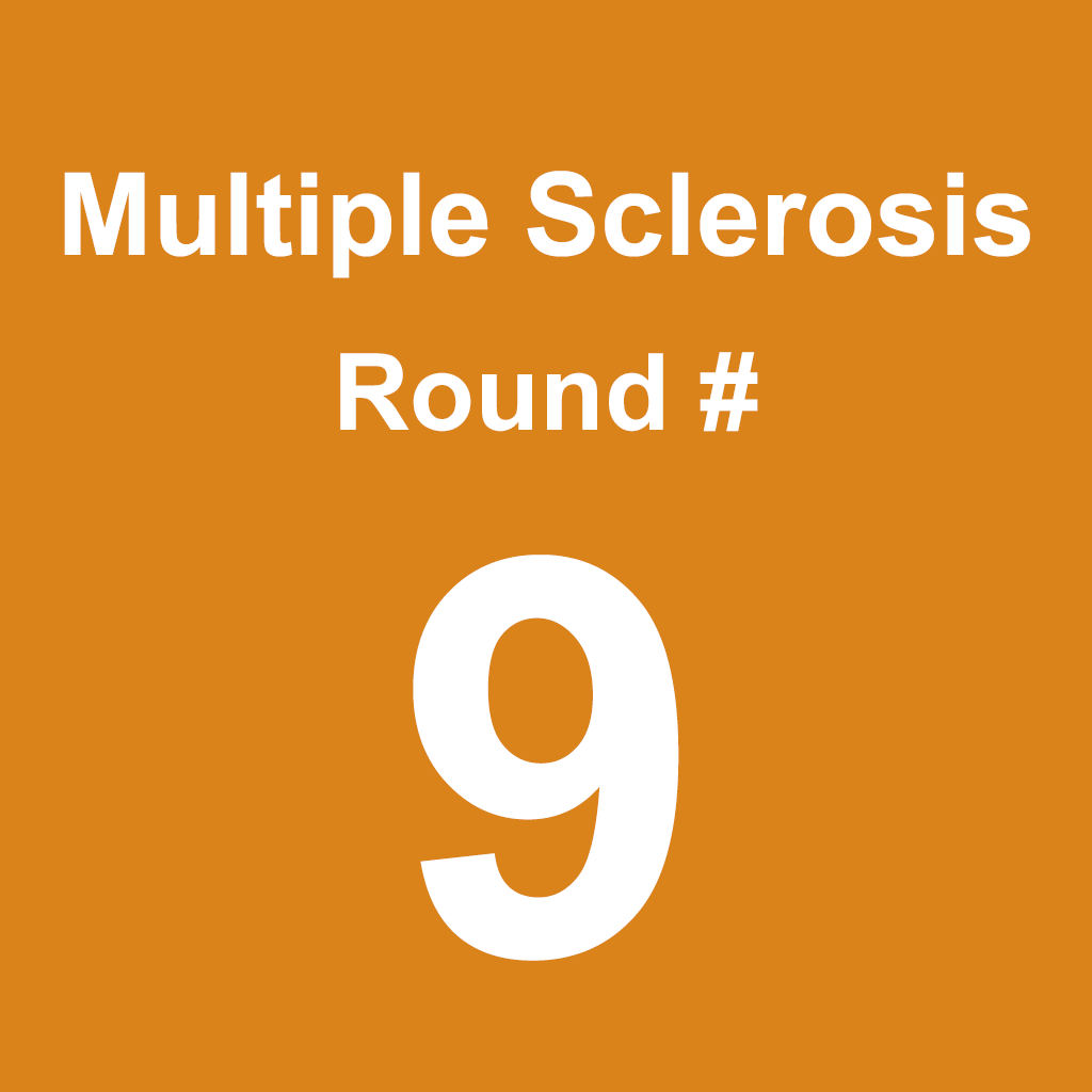 Multiple Sclerosis - Round 9