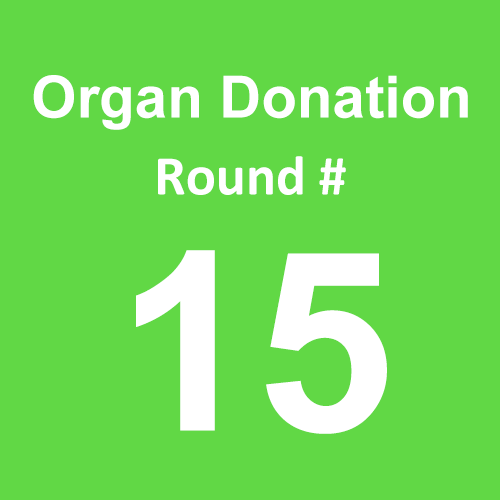 Organ Donation - Round 15