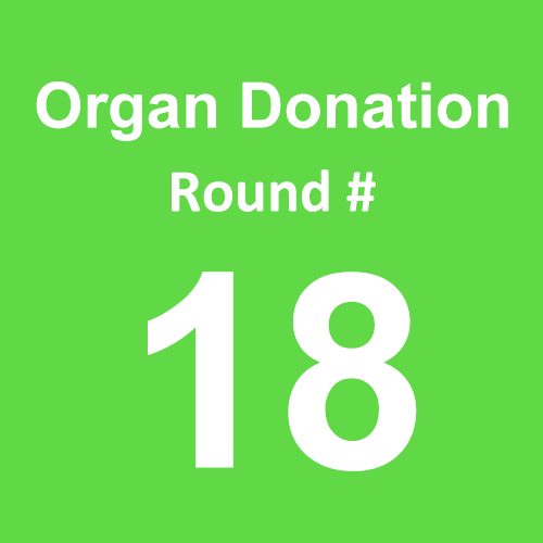 Organ Donation - Round 18