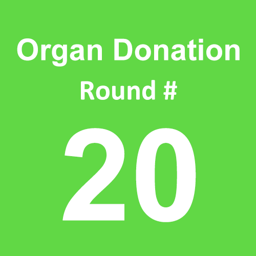 Organ Donation - Round 20