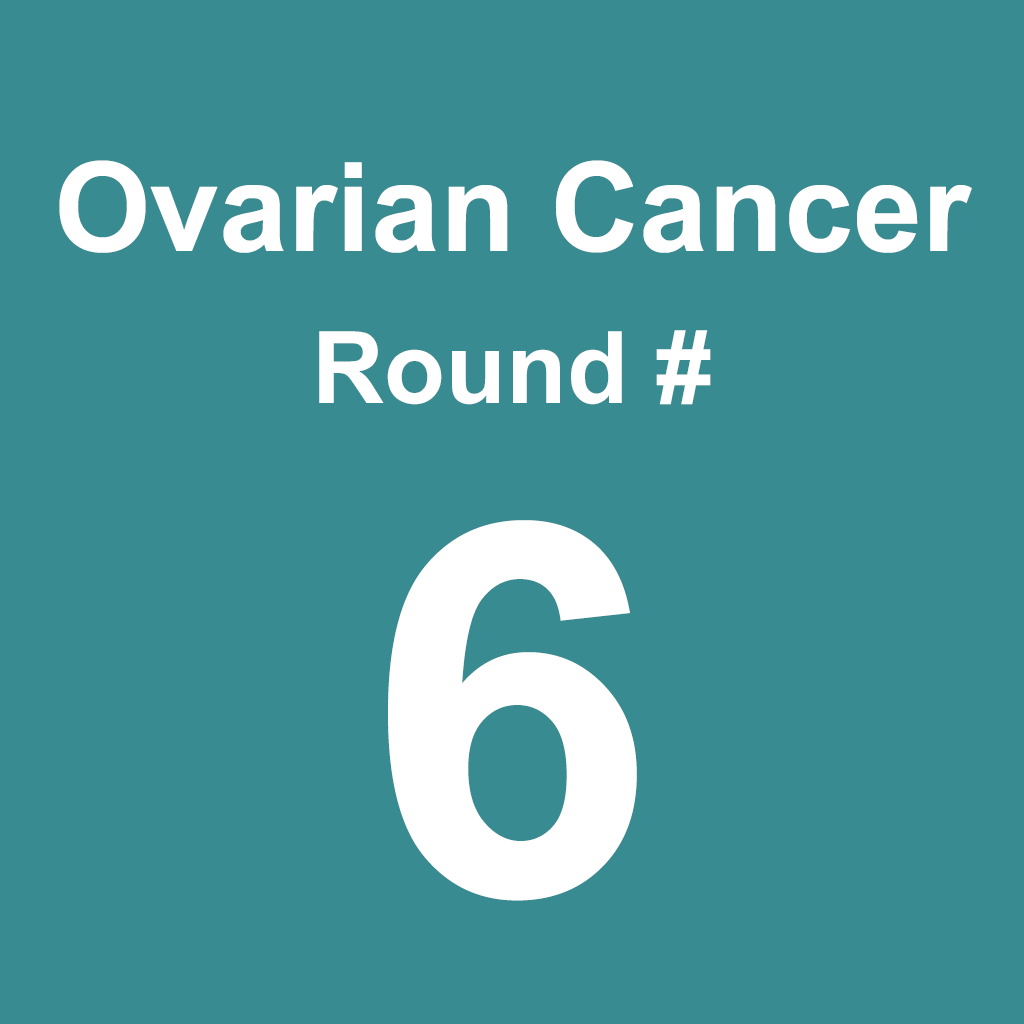 Ovarian Cancer - Round 6
