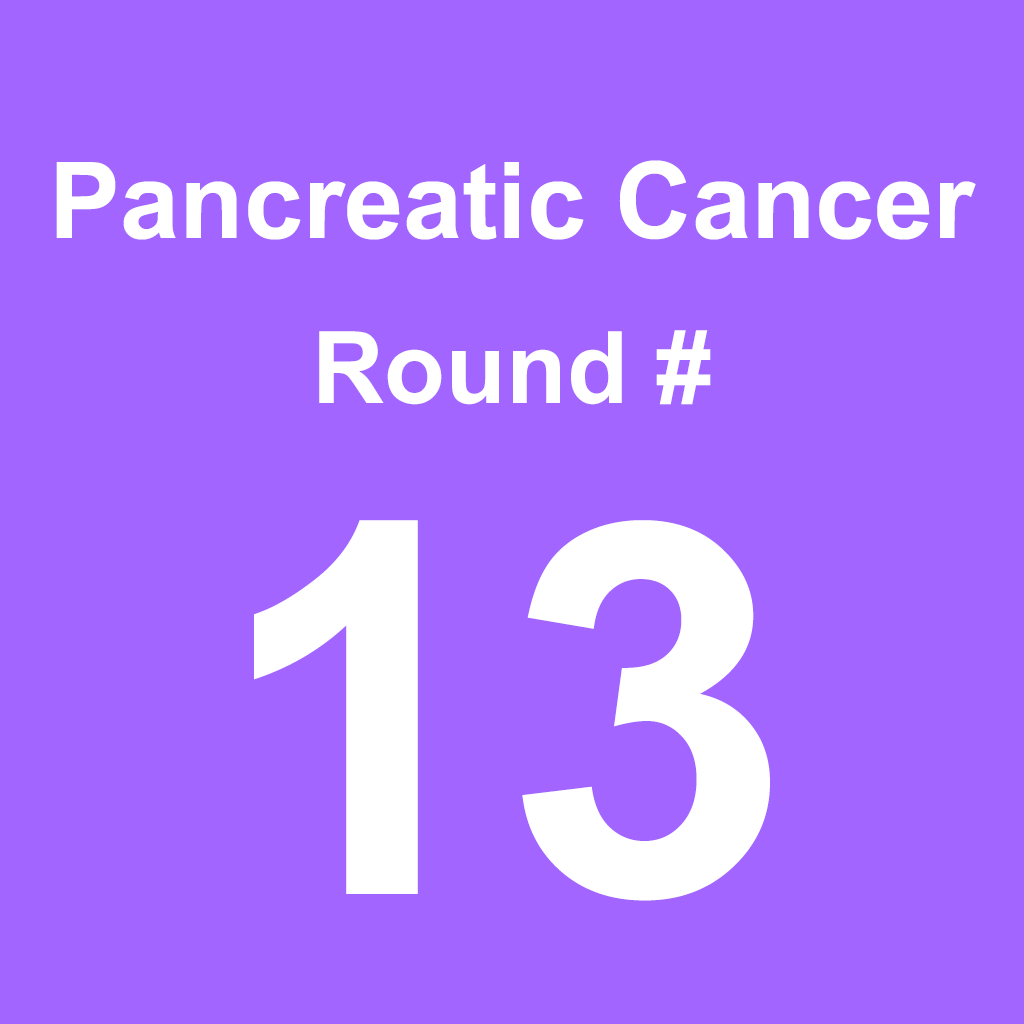 Pancreatic Cancer - Round 13
