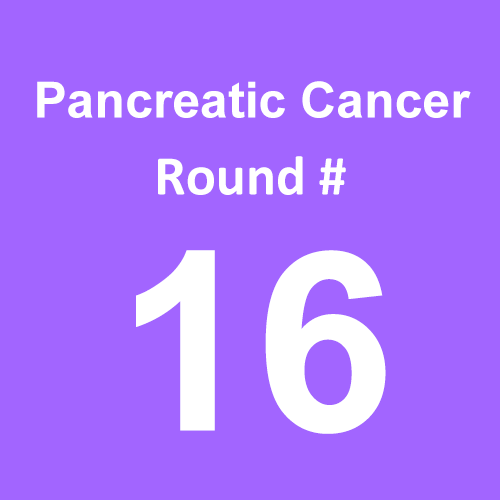 Pancreatic Cancer - Round 16