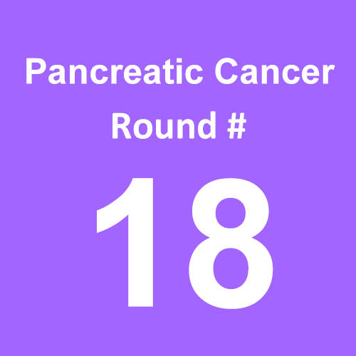 Pancreatic Cancer - Round 18