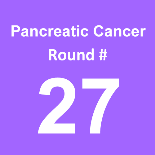 Pancreatic Cancer - Round 27